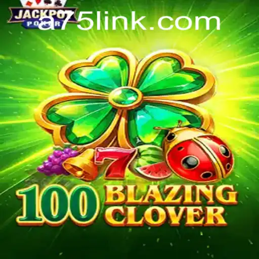 Unveiling the Exciting World of 100BlazingClover: A Glimpse into the Game's Intriguing Universe