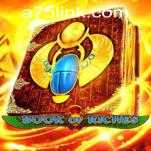 Discover the Thrilling World of BookofRiches at A75.COM