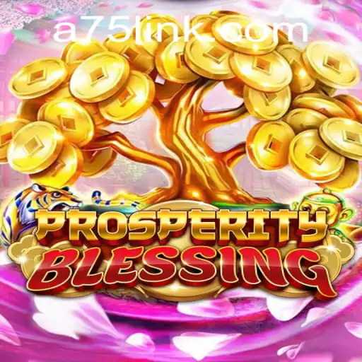 Unveiling the Allure of ProsperityBlessing: A75.COM's Innovative Game